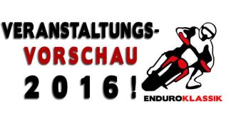 Veranstaltungsvorschau Enduro-Klassik 2016 Vorschau 2016